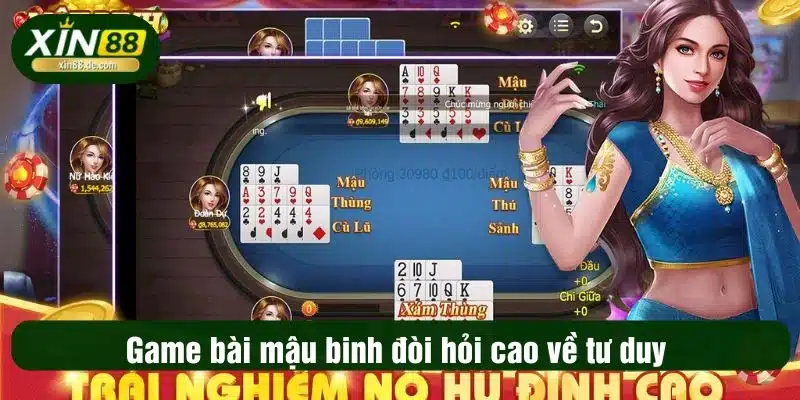 Game bài mậu binh đòi hỏi cao về tư duy