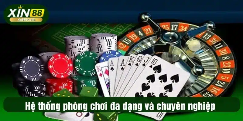 Hệ thống phòng chơi đa dạng và chuyên nghiệp