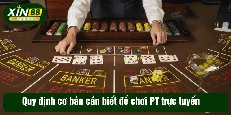 Quy định cơ bản cần biết để chơi PT trực tuyến